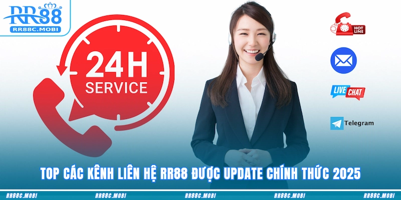 Top các kênh liên hệ RR88 được update chính thức 2025